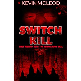SWITCH KILL: They messed with the wrong Navy SEAL