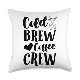Cold Brew Coffee Crew Cold Brew Latte Iced Coffee Lover Throw Pillow