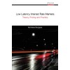 Low Latency Interest Rate Markets: Theory, Pricing and Practice