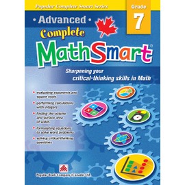 Advanced Complete MathSmart Grade 7: Advance in Math and Build Critical-Thinking Skills
