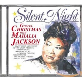 Silent Night. Gospel Christmas with Mahalia Jackson