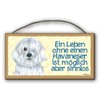 A Life Without a Havanese Wooden Sign MDF 25 x