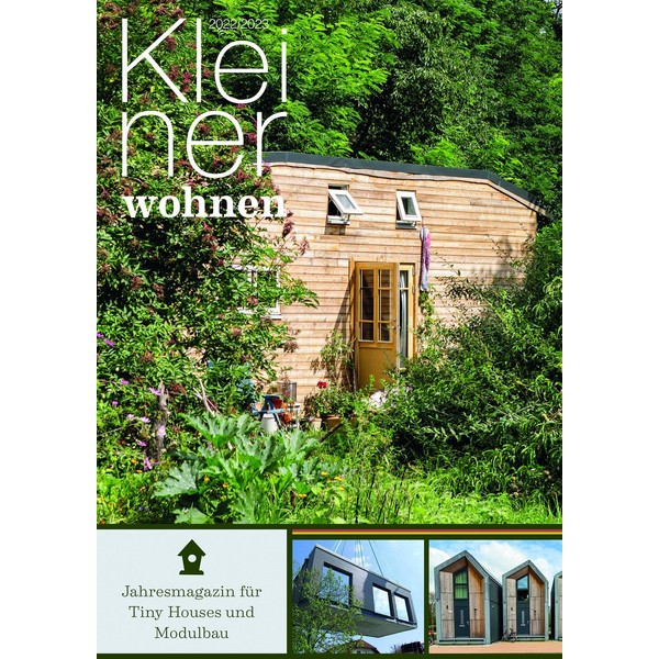 Kleiner Wohnen 2022/2023: Magazin für Tiny Houses und Modulbauten