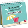 Nicht mehr mein Problem – bin in Rente: Kleiner Spiralaufsteller