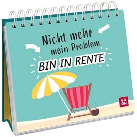 Nicht mehr mein Problem – bin in Rente: Kleiner Spiralaufsteller mit lustigen Sprüchen für den Ruhestand (Geschenke zur Rente)