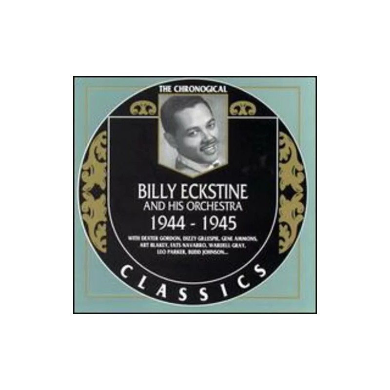 BILLY ECKSTINE 1944-45-CLASSI