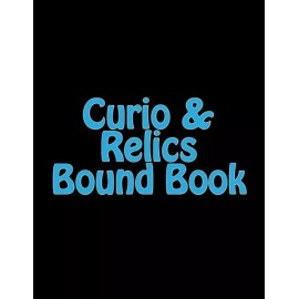 Curio & Relics Bound Book: Required By The Atf To Be Maintained By Holders ...