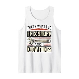 Mechanical Humor I Fix Stuff Garage Guys and Builders DIY Tank Top