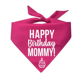 Happy Birthday Mommy! Printed Dog Bandana (Assorted Colors)