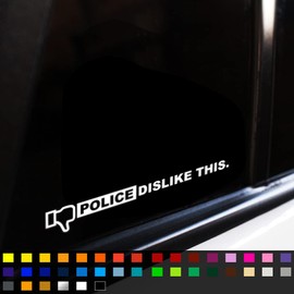 Police Dislike This Funny Car Sticker, Vinyl Decal Sticker, Funny Car Sticker, Window Bumper Sticker, Funny Caravan Campervan Sticker, JDM Sticker, 200mm