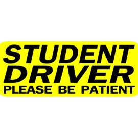 Student Driver Please Be Patient Warning - Sign - Window Wall Sticker