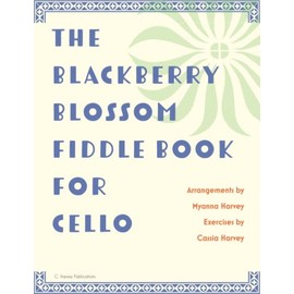 The Blackberry Blossom Fiddle Book for Cello