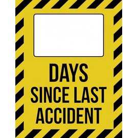 Days Since Last Accident Sign - Safety 12" x 16" Metal Tin Sign Garage Man Cave Wall Decor