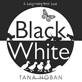 Black White: A High Contrast Book For Newborns