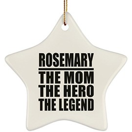 Designsify Christmas Tree Decoration, Rosemary The Mom The Hero The Legend, Star Ornament, Gifts for Birthday Anniversary Valentines Mom Mothers Fathers Day Party, to Men Women Him Her Friend