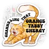 Orange Tabby Energy Sticker Cat Decal Pet Lovers, Cat Lover