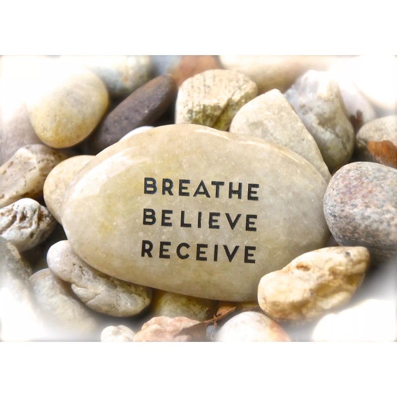 Karmic Stones Engraved Rock ~ BREATHE, BELIEVE, RECEIVE