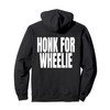 HONK FOR WHEELIES Pullover Hoodie