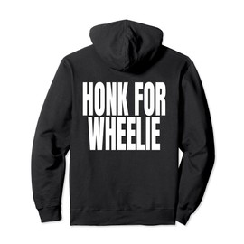 HONK FOR WHEELIES Pullover Hoodie