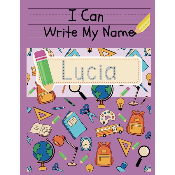 I Can Write My Name: Lucia: Personalized Name Tracing Book