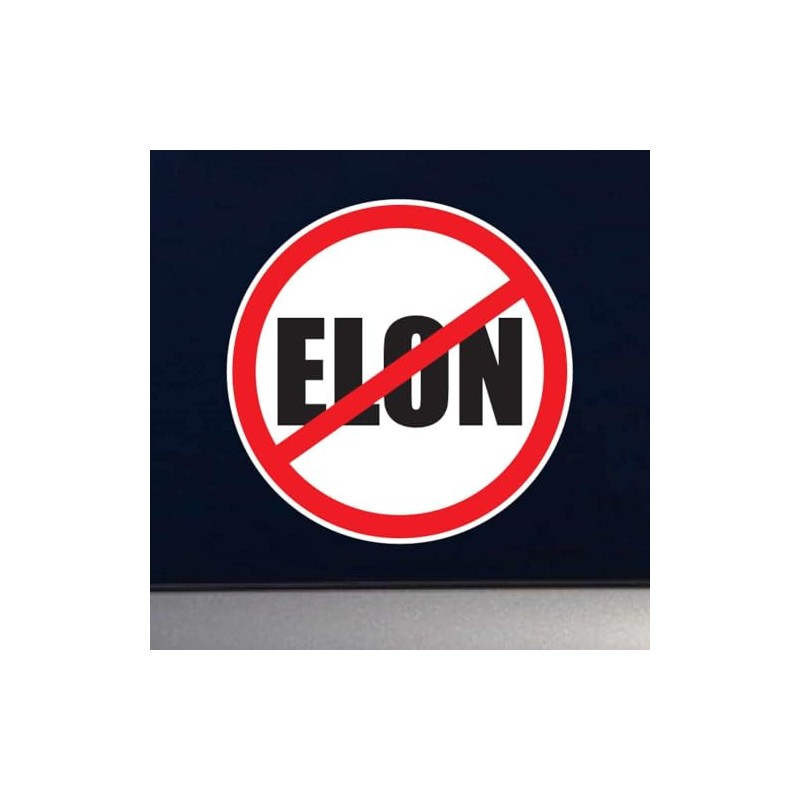 No Elon Protest 4 inch Full Color Indoor Outdoor Vinyl