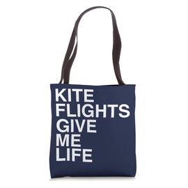 Kite Flights Give Me Life Quote Tote Bag