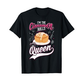 Cinnamon Roll Queen Cinnamon Buns T-Shirt