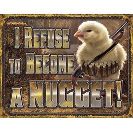 Desperate Enterprises I Refuse to Become A Nugget Tin Sign - Nostalgic Vintage Metal Wall Decor - Made in US