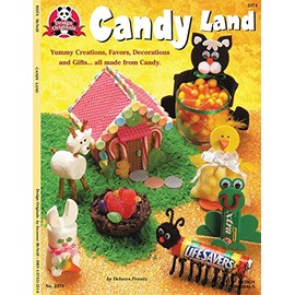 Candy Land: Yummy Creations Favors Decorations and Gifts All Made from Candy (Design Originals) (Can Do Crafts)