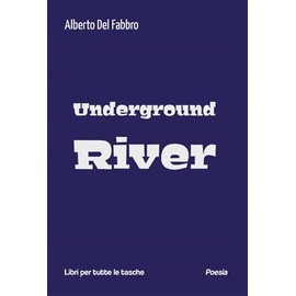 Underground river (Libri per tutte le tasche)