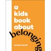 A Kids Book About Belonging