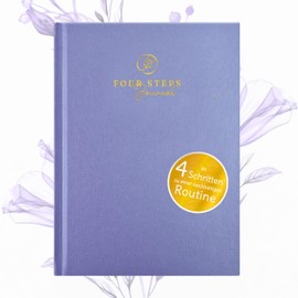 Four Steps Journal - Diary for a Sustainable Positive Routine, in Four Easy Steps to More Mindfulness, Reflection and Motivation (Lilac)