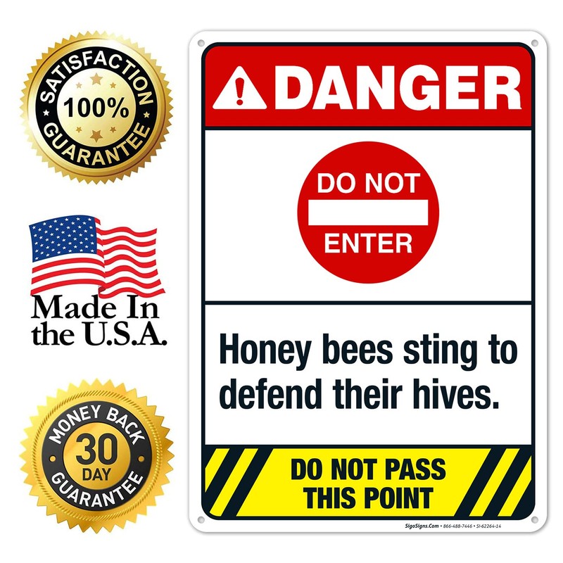 Sigo Signs, Do Not Enter Honey Bees Sting to Defend