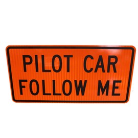 PILOT CAR FOLLOW ME - Rigid Sign for Vehicles. Reflective 36 Inch x 18 Inch Aluminum