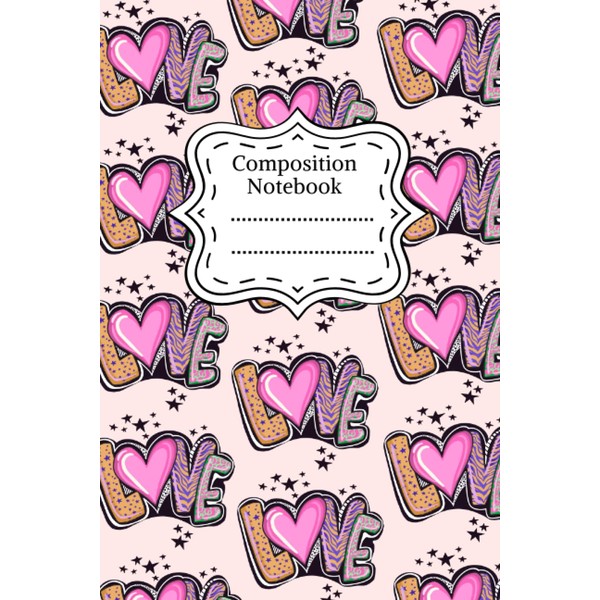 Composition Notebook: Valentine’s Day notebook for Girls & women