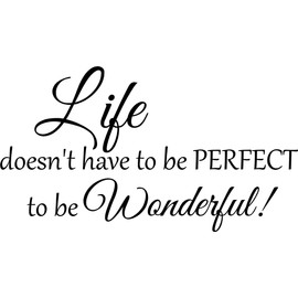 Life Doesn't Have to Be Perfect to Be Wonderful Vinyl Decal Sticker Living Room Wall Art (Black, Small 22" by 12")
