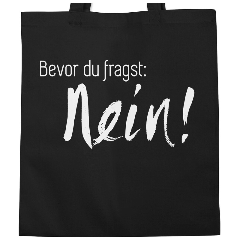 Shirtracer - Cotton Bag - Sayings Statement - Bevor du