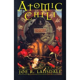 Atomic Chili: The Illustrated Joe R. Lansdale