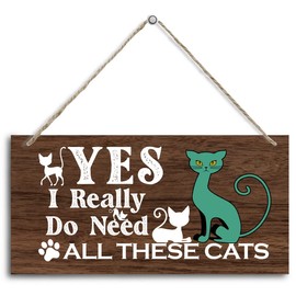 Lovely Cat Wood Decor Sign, Yes I Really Do Need All These Cats, Hanging Printed Wooden Plaque Décor, Vintage Wood Art Work, Home Décor Sign, Gift for Cat Family, Cat Moms, Girls 12x 6inch