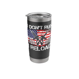 I Don't Run I Reload, US Flag For A Patriotic Gun Lover Stainless Steel Insulated Tumbler