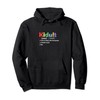 Kidult Definition | Adult Who Participates In Childish Stuff Pullover