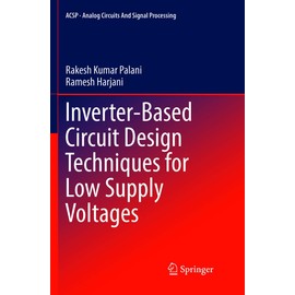 Inverter-Based Circuit Design Techniques for Low Supply Voltages