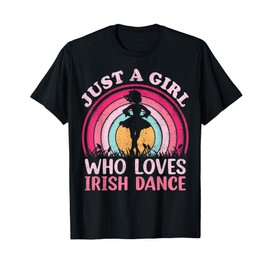 Vintage Retro Irish Dance Just A Girl Who Loves Irish Dance T-Shirt