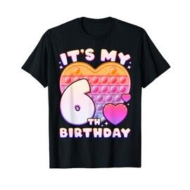 Pop-it Birthday Girl 6 years old, Push it Pop Fidget Bubble T-Shirt