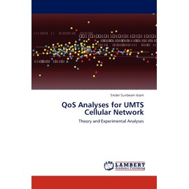 QoS Analyses for UMTS Cellular Network: Theory and Experimental Analyses
