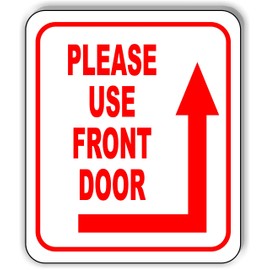 Please use FRONT door around corner right Up Arrow Aluminum Composite Outdoor Sign 8.5" x10"