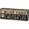 Primitives By Kathy Rustic-Inspired Box Sign, Work Hard Dog