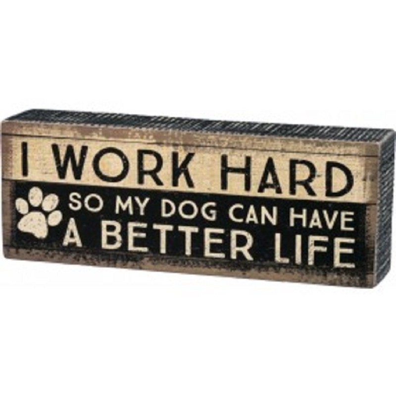 Primitives By Kathy Rustic-Inspired Box Sign, Work Hard Dog