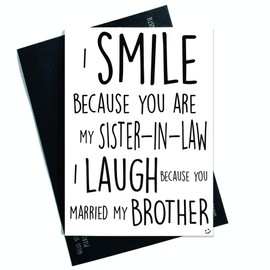 Funny Birthday Cards Funny Wedding Cards, Card for Sister in Law Smile Laugh Married My Brother Christmas Cards Family Banter Humour PC403