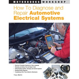 How to Diagnose and Repair Automotive Electrical Systems
